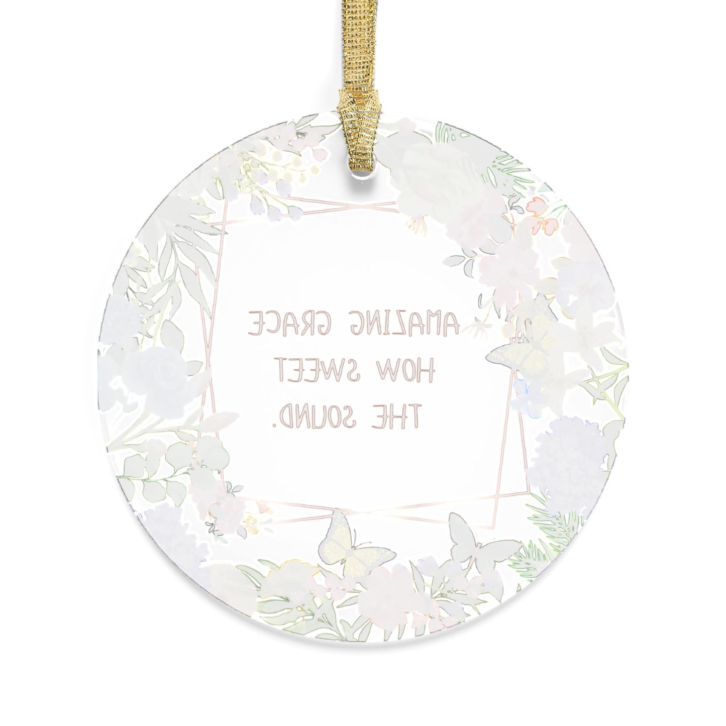 Amazing Grace Acrylic Ornament with Floral Design & Butterflies